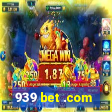 939 bet .com